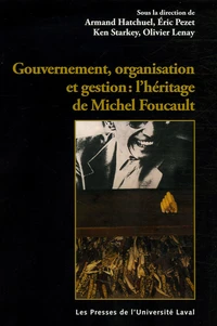 Gouvernement, organisation et entreprise : l'héritage de Michel Foucault