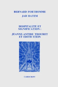 Hospitalite Et Signification : Jeanne-Antide Thouret Et Edith Stein