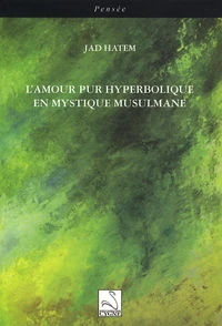 L'amour pur hyperbolique en mystique musulmane
