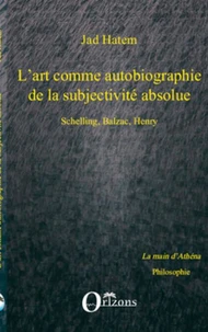 L'art comme autobiographie de la subjectivité absolue