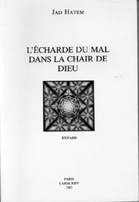 L'écharde du mal dans la chair de Dieu
