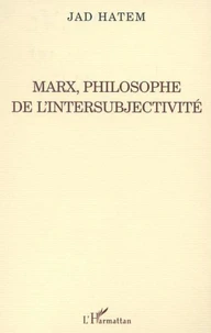 Marx, philosophe de l'intersubjectivité