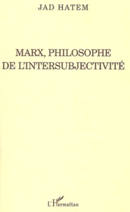Marx, philosophe de l'intersubjectivité