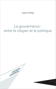 Hatem M'rad - La gouvernance : entre le citoyen et le politique.