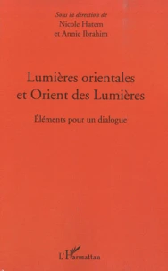 Lumières orientales et Orient des Lumières