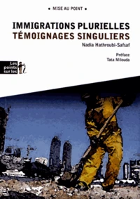 Immigrations plurielles, témoignages singuliers