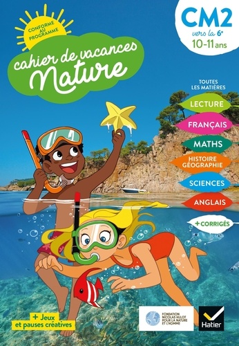 Cahier de vacances nature du CM2 à la 6e. Toutes les matières  Edition 2020