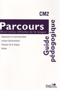  Hatier - Français CM2 Parcours - Guide pédagogique.