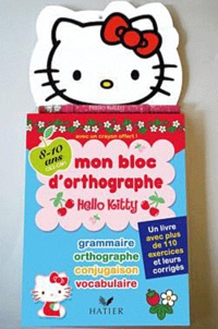  Hatier - Hello Kitty, mon bloc d'orthographe 8-10 ans (CE2-CM1) - Un livre avec plus de 110 exercices et leurs corrigés, avec un crayon offert.