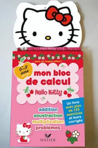 Hello Kitty, mon bloc de calcul 6-8 ans (CP-CE1)