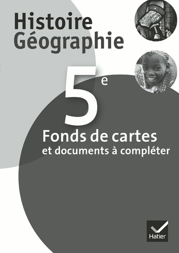  Hatier - Histoire-Géographie 5e - Fonds de cartes et documents à compléter.