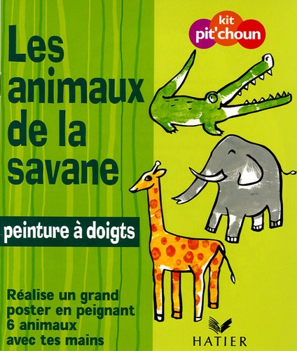  Hatier - Les animaux de la savane - Réalise un grand poster en peignant 6 animaux avec tes doigts.