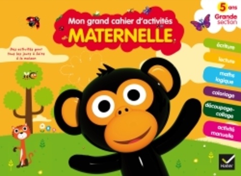  Hatier - Mon grand cahier d'activités Maternelle - 5 ans Grande section.