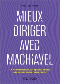 Mieux diriger avec Machiavel