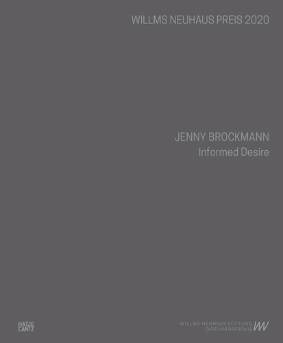  Hatje Cantz - Jenny Brockmann : Informed Desire.