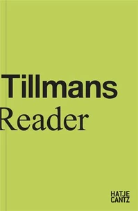 Wolfgang Tillmans Reader
