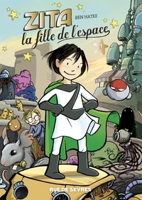 Zita, la fille de l'espace Tome 1