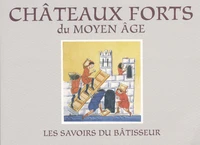 Châteaux forts du Moyen Age