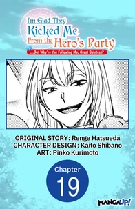 I'm Glad They Kicked Me From The Hero's Party... But Why're you following me, Great Saintess? #019