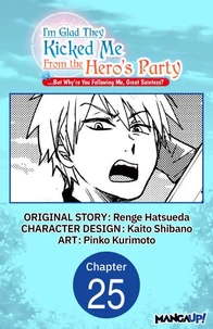 I'm Glad They Kicked Me From The Hero's Party... But Why're you following me, Great Saintess? #025