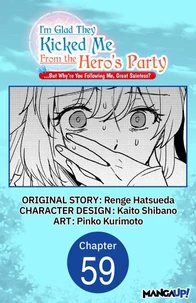 I'm Glad They Kicked Me From The Hero's Party... But Why're you following me, Great Saintess? #059