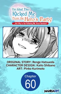 I'm Glad They Kicked Me From The Hero's Party... But Why're you following me, Great Saintess? #060