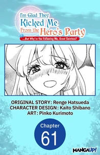 I'm Glad They Kicked Me From The Hero's Party... But Why're you following me, Great Saintess? #061
