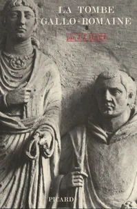 La tombe gallo-romaine