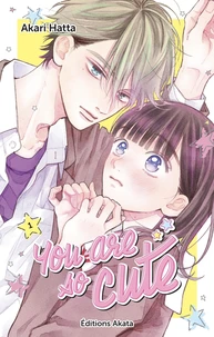 You Are So Cute Tome 1