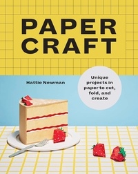 Hattie Newman - Papercraft - Fun papercraft projects to cut, fold and create.