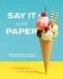 Hattie Newman - Say It With Paper.