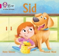 Hatty Skinner et Hannah Wood - Sid - Band 01A/Pink A.