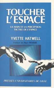  Hatwell - Toucher l'espace - La main et la perception tactile de l'espace.