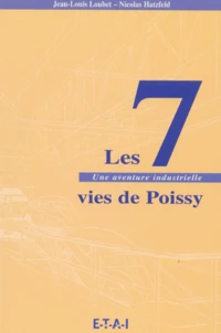 Les 7 Vies De Poissy. Une Aventure Industrielle