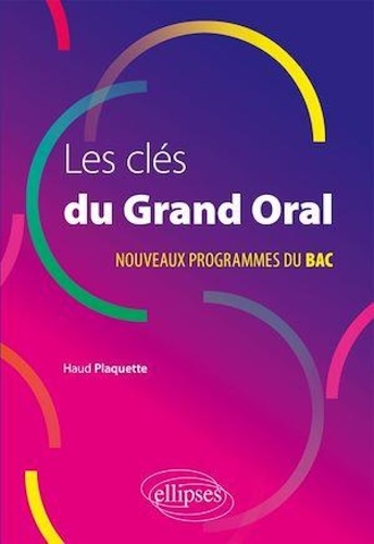 Les clés du grand oral  Edition 2020