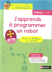 Informatique Cycle 1/CP J'apprends à programmer un robot Problemater