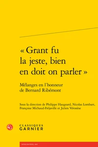 "Grant fu la jeste, bien en doit on parler"