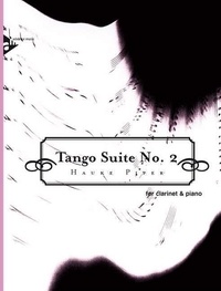 Hauke Piper - Tango Suite No. 2 - clarinet and piano. Partition et partie..