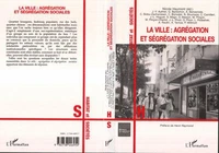 La Ville : Agregation Et Segregation Sociales