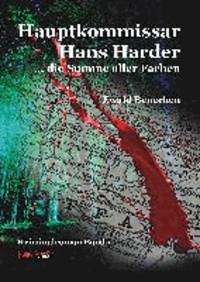 Hauptkommissar Hans Harder ... die Summe aller Farben - Kriminalroman.