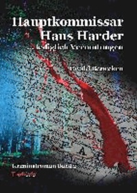 Hauptkommissar Hans Harder ... lediglich Vermutungen - Kriminalroman.