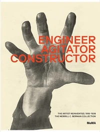 Engineer, agitator, constructor the artist reinvented