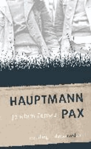 Hauptmann Pax - Erzählung.