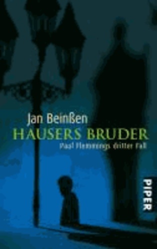 Hausers Bruder - Paul Flemmings dritter Fall.