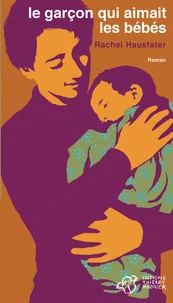 Le garçon qui aimait les bébés