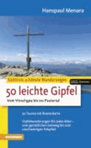 Hauspaul Menara - 50 leichte Gipfel - Vom Vinschgau bis ins Pustertal.