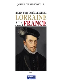 Histoire de la réunion de la Lorraine à la France