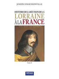Histoire de la réunion de la Lorraine à la France