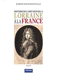 Histoire de la Réunion de la Lorraine à la France