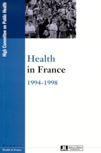  Haut Comité de santé publique - Health In France 1994-1998. Edition En Anglais.
